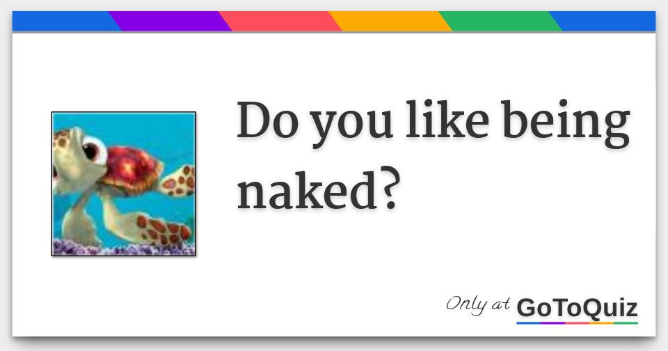 Do You Like Being Naked Comments Page