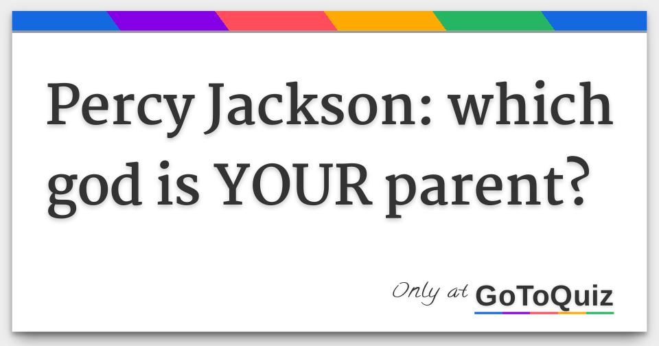 Percy Jackson Which God Is YOUR Parent