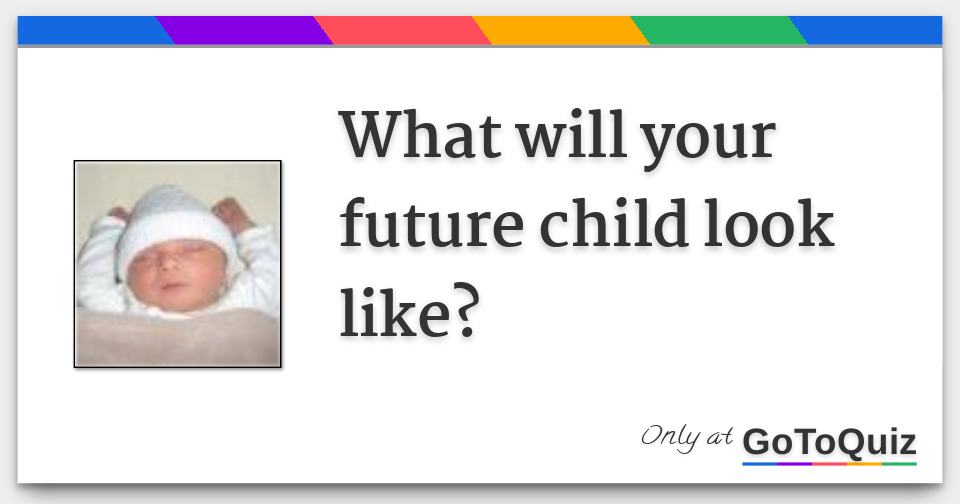 What will your future child look like?