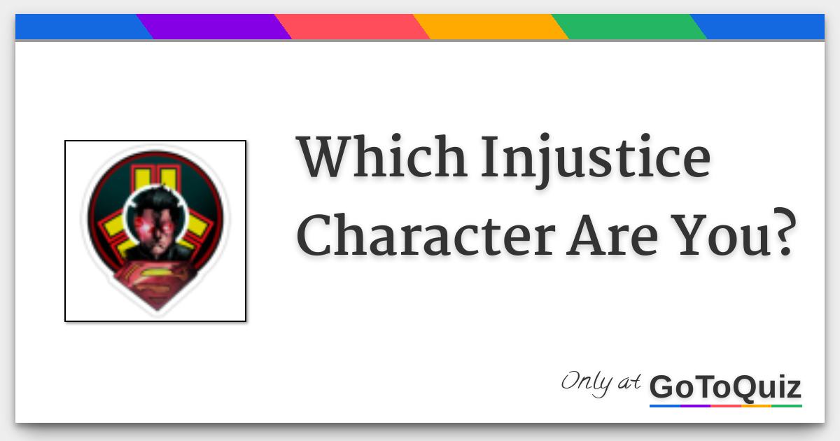 Which Injustice Character Are You