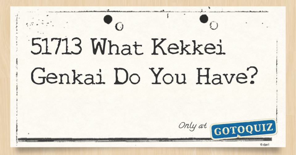 What Is My Kekkei Genkai Quiz? Find Out Your Naruto Kekkei Genkai