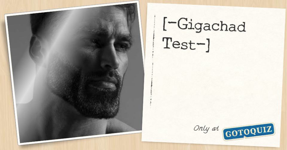 Are You A Gigachad? - ProProfs Quiz