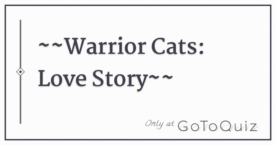 Warrior Cats Love Story