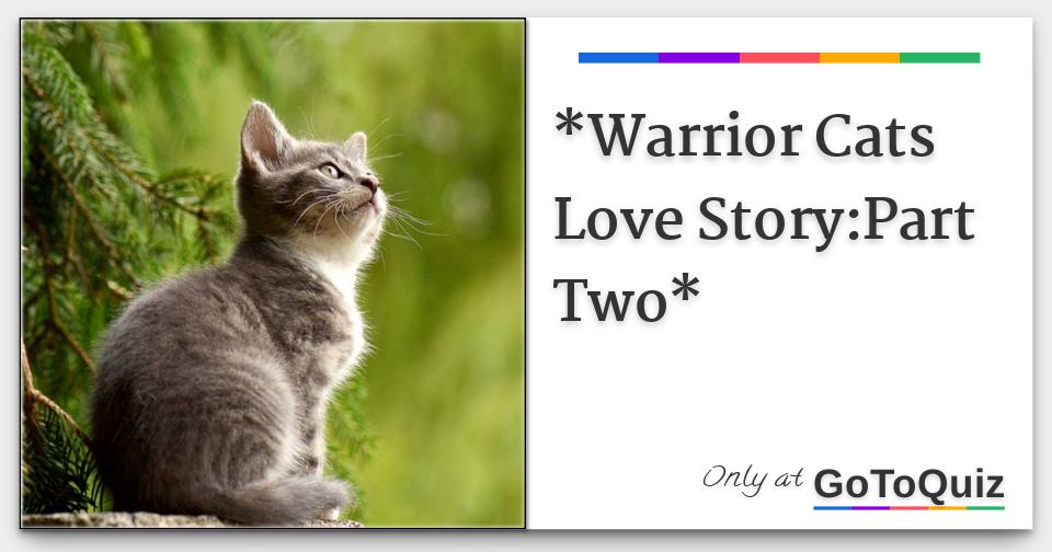 Warrior Cats Love Story Part Two