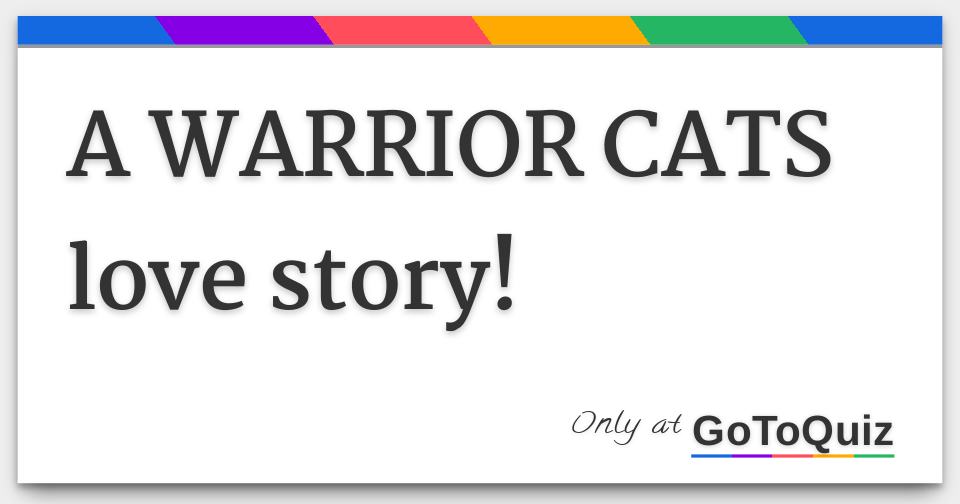 A Warrior Cats Love Story