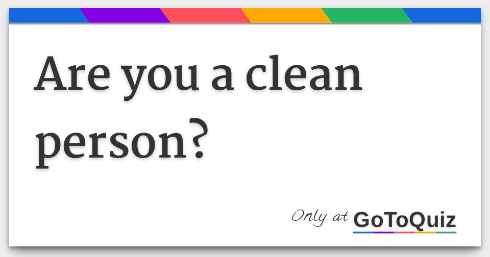 What Do We Call A Clean Person