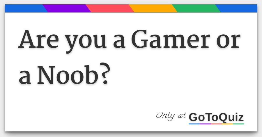 Are You A Gamer Or A Noob - halo noob song roblox 2 id