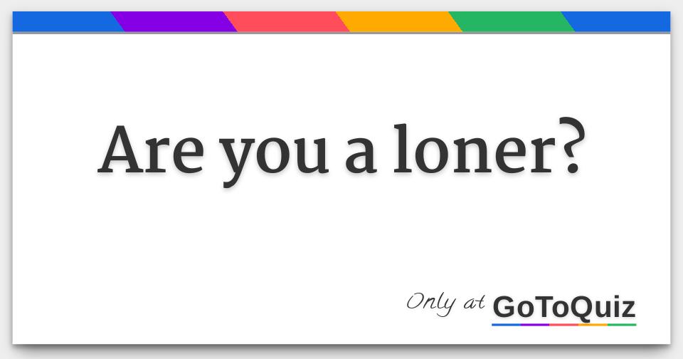 are-you-a-loner