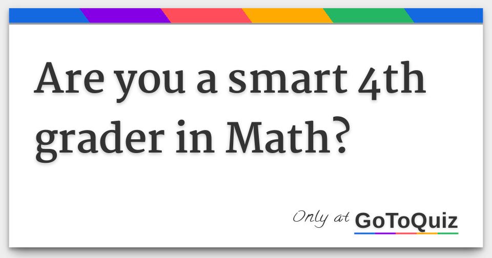 are-you-a-smart-4th-grader-in-math