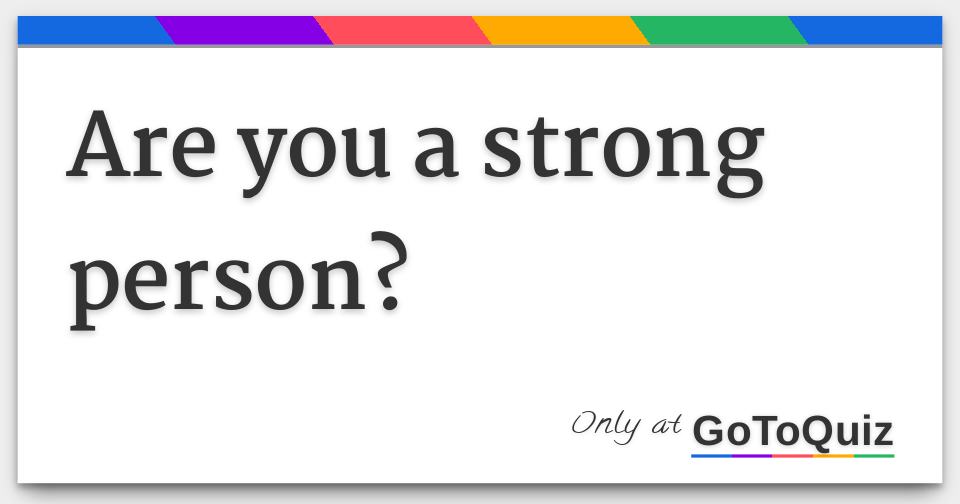 are-you-a-strong-person