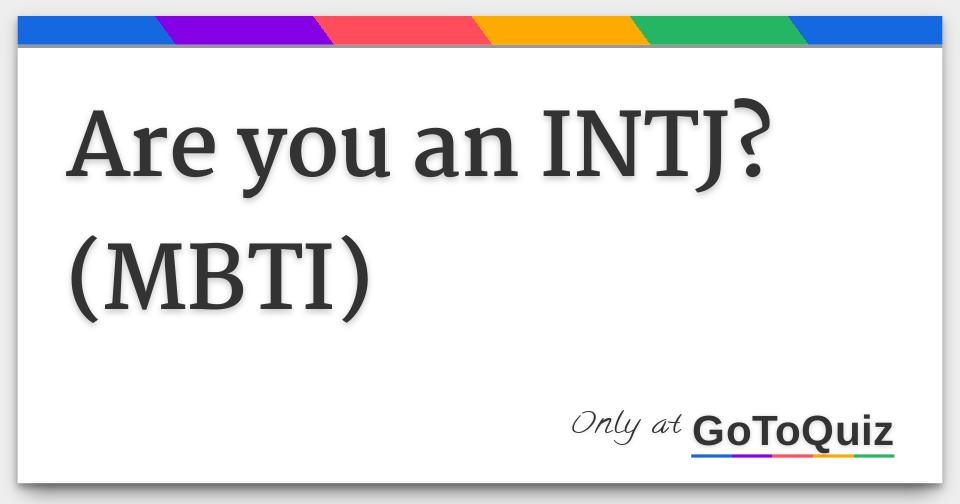 Are You An Intj Mbti