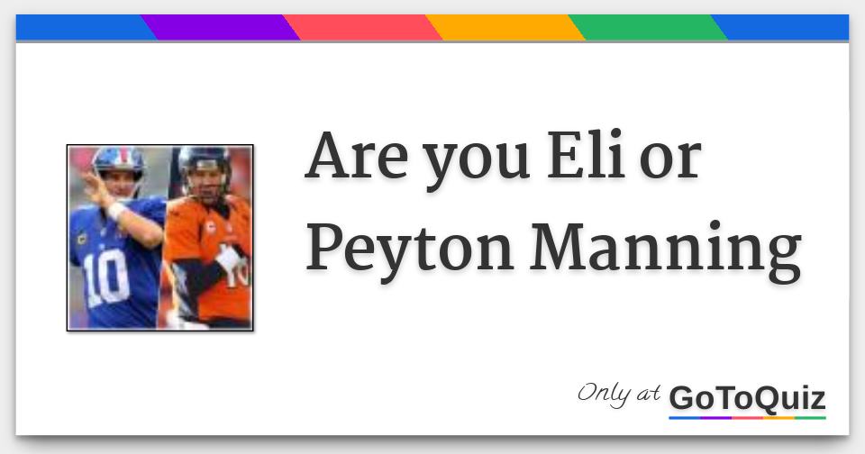 are-you-eli-or-peyton-manning