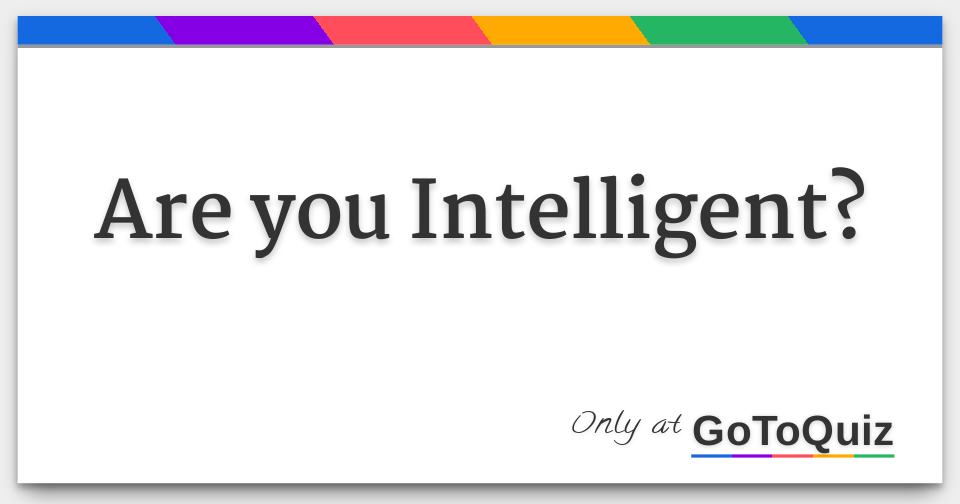 are-you-intelligent