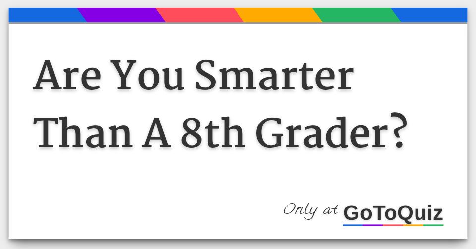 Quiz: Are you smarter than an 8th grade Civics student