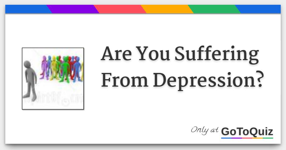 Results: Are You Suffering From Depression?