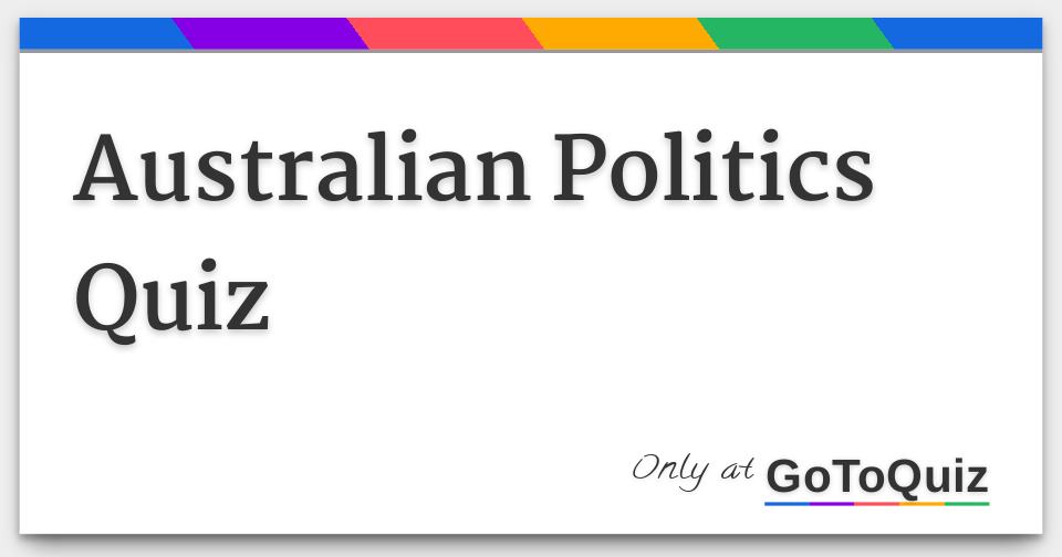 Australian Politics Quiz