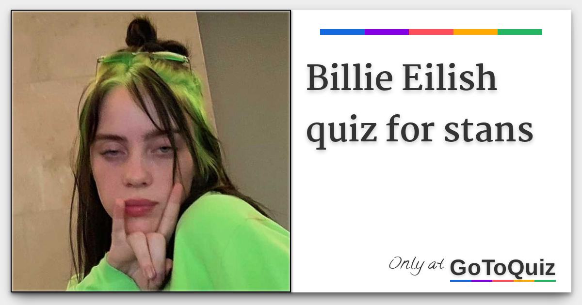 Billie Eilish quiz for stans