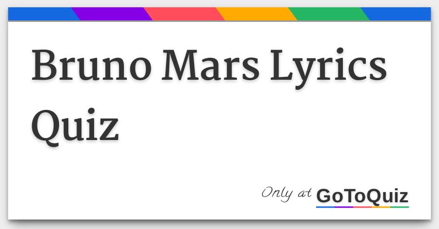 Bruno Mars Lyrics Quiz