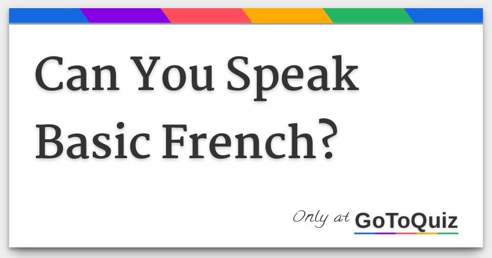 can-you-speak-basic-french