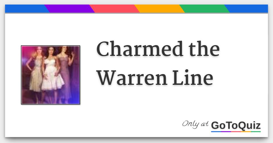 Charmed the Warren Line