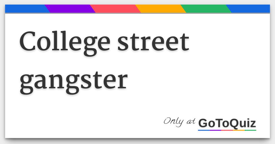 college-street-gangster