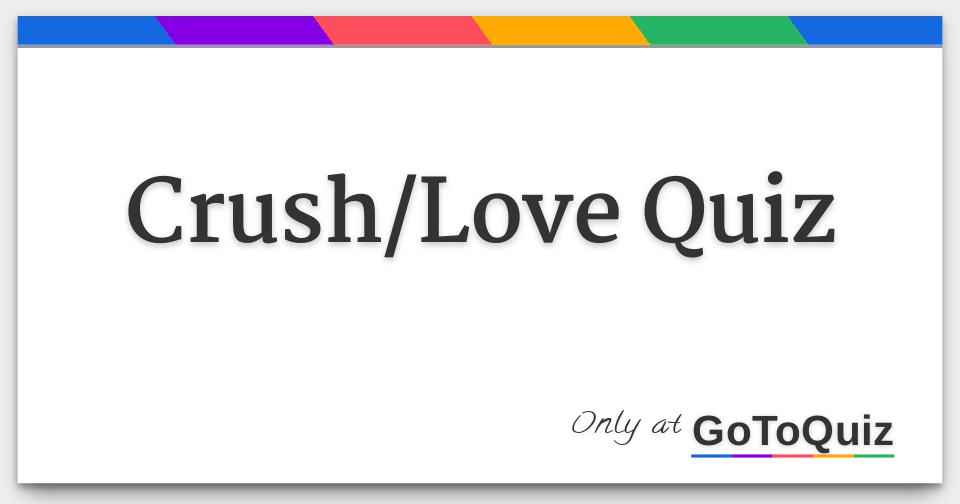 Crush Love Quiz F 