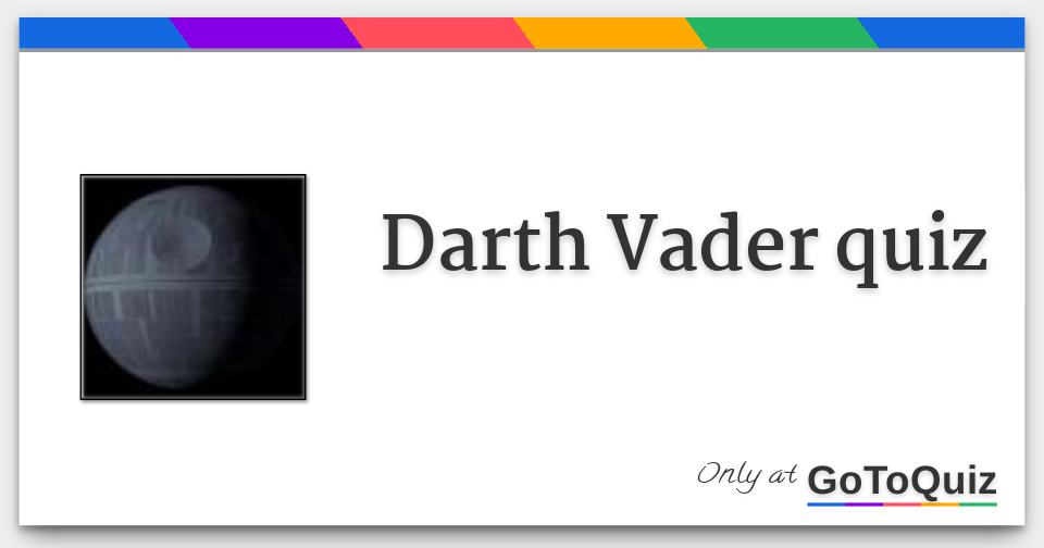 Darth Vader quiz