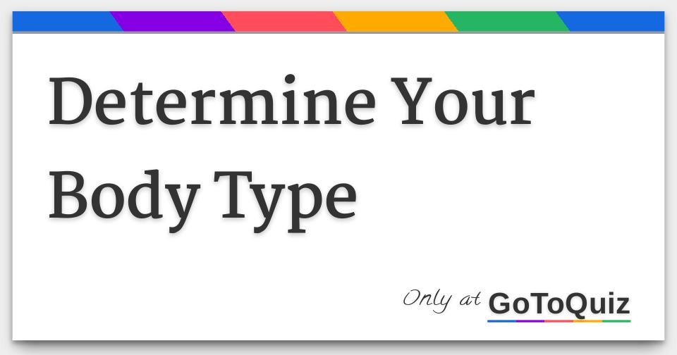 determining your body type