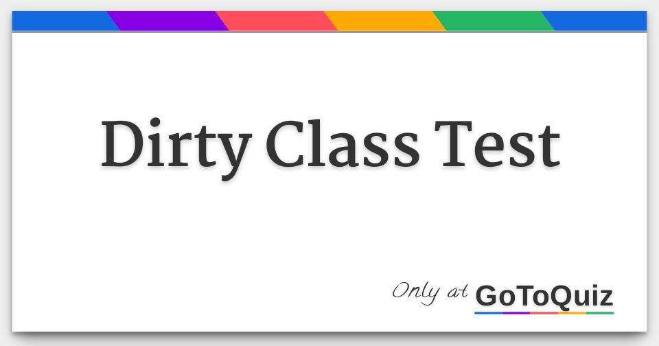 dirty-class-test-answers