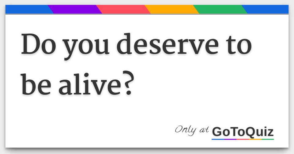 Quiz- How Alive Are You