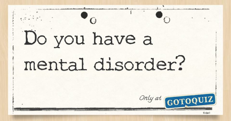 How To Tell If I Have A Mental Disorder