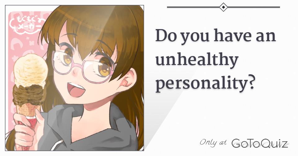 do-you-have-an-unhealthy-personality