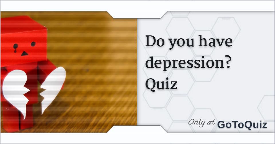 Do You Have Depression? Quiz