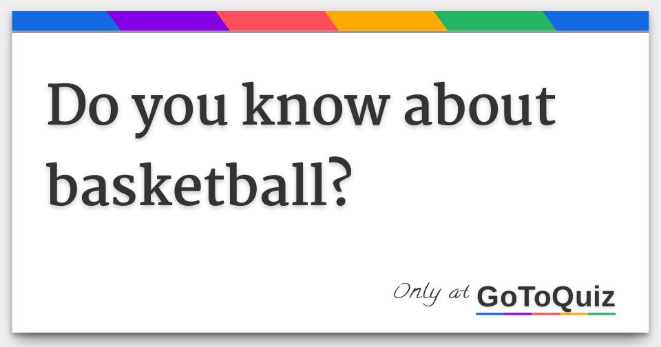 do-you-know-about-basketball