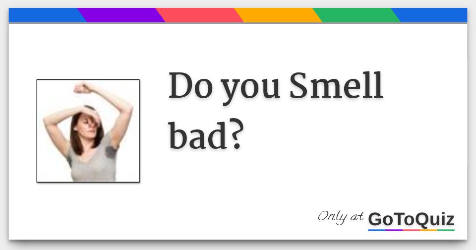 do-you-smell-bad