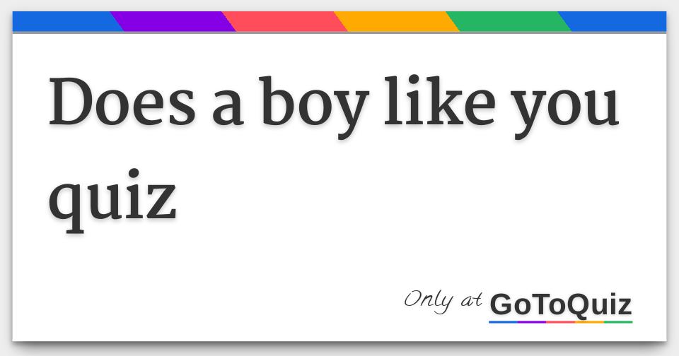 does-a-boy-like-you-quiz