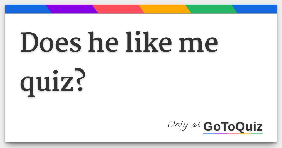 does-he-like-me-helpful-quiz