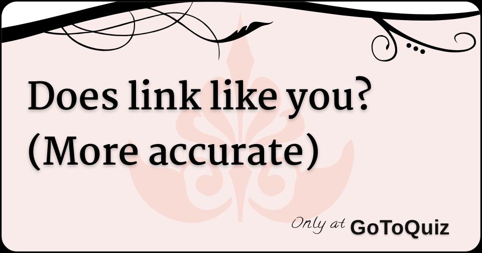 does-link-like-you-more-accurate