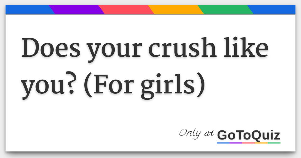 does-your-crush-like-you-for-girls