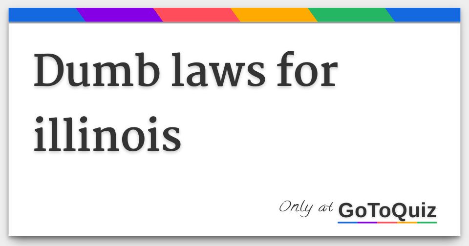 dumb-laws-for-illinois