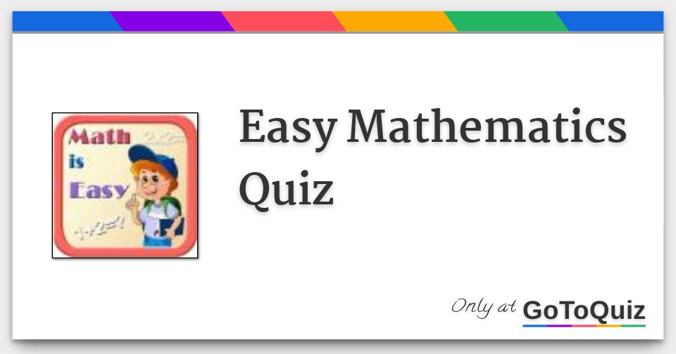 Easy Mathematics Quiz