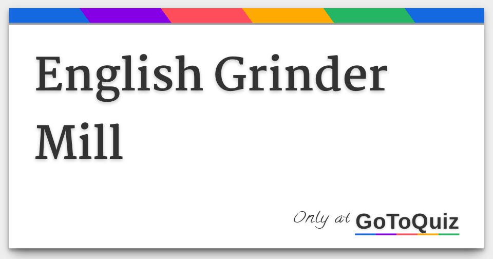 english-grinder-mill