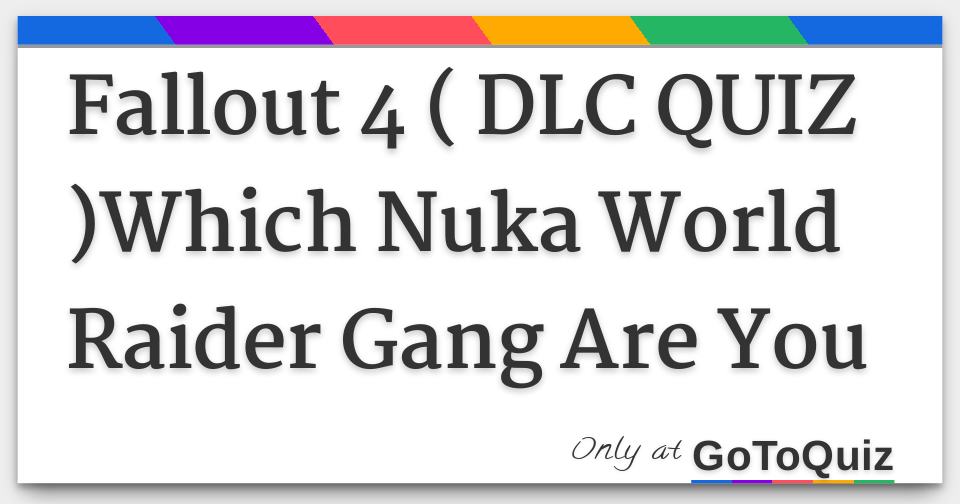 fallout 4 nuka world raider gang