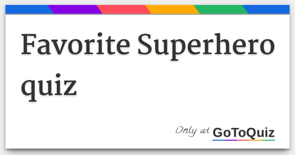 Favorite Superhero Quiz 3705