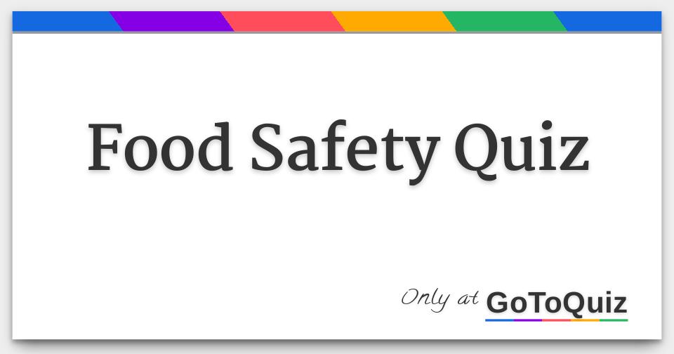 Results Food Safety Quiz
