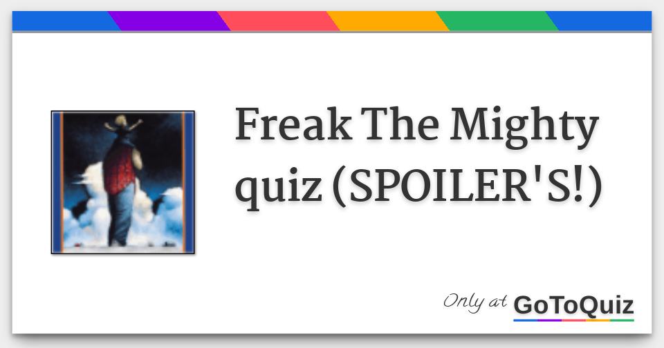 freak-the-mighty-quiz-spoiler-s