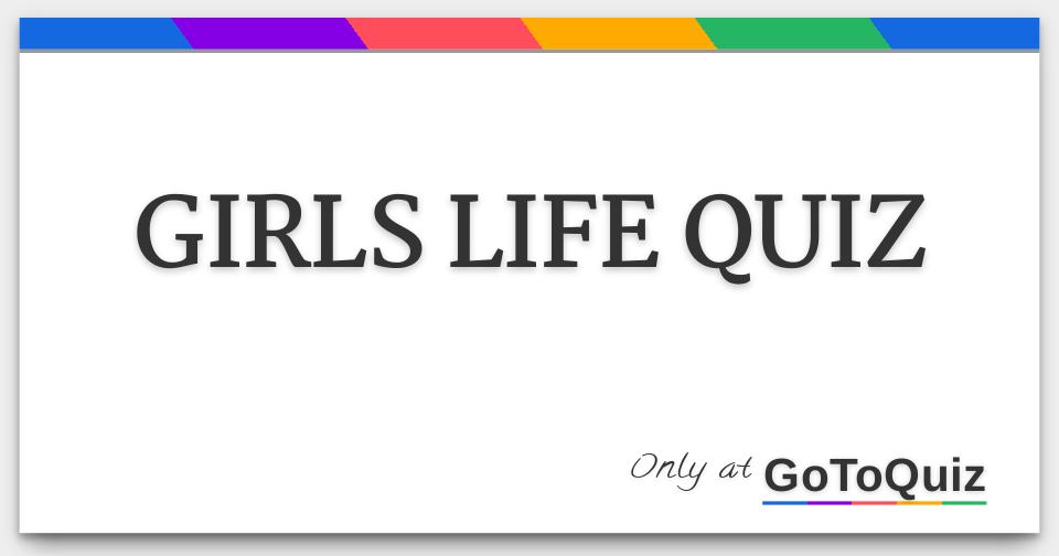 Quiz - GirlsLife
