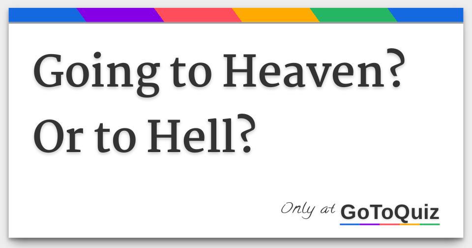 am i going to heaven or hell quiz