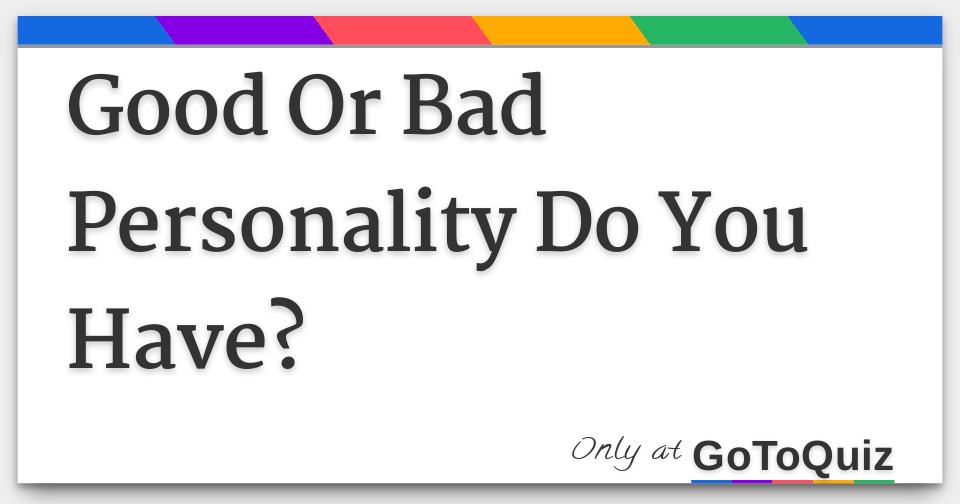 good-or-bad-personality-do-you-have