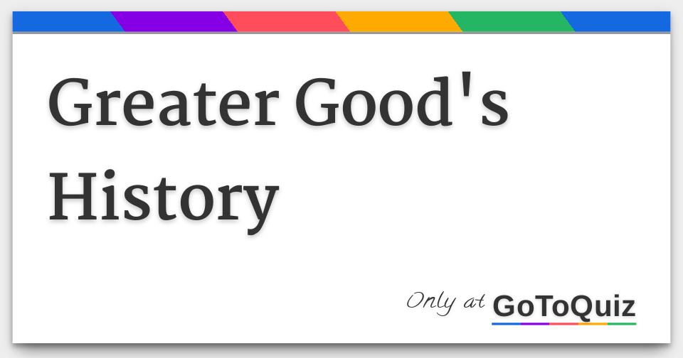 greater-good-s-history